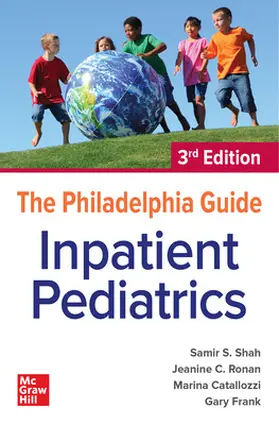 Shah / Catallozzi / Frank |  The Philadelphia Guide: Inpatient Pediatrics, 3rd Edition | Buch |  Sack Fachmedien