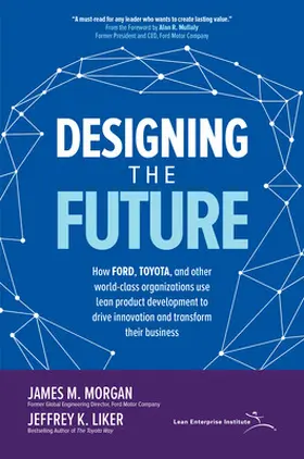 Morgan / Liker |  Designing the Future | Buch |  Sack Fachmedien
