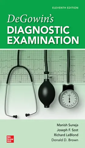 Suneja / Szot / LeBlond |  Degowin's Diagnostic Examination, Eleventh Edition | Buch |  Sack Fachmedien