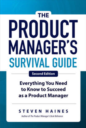 Haines | The Product Manager's Survival Guide, Second Edition: Everything You Need to Know to Succeed as a Product Manager | Buch | 978-1-260-13523-7 | sack.de