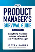 Haines |  The Product Manager's Survival Guide, Second Edition: Everything You Need to Know to Succeed as a Product Manager | Buch |  Sack Fachmedien
