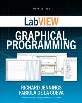 Jennings / De la Cueva |  LabVIEW Graphical Programming, Fifth Edition | Buch |  Sack Fachmedien