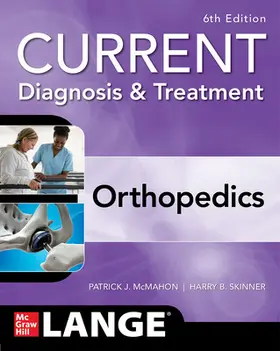 Skinner / McMahon |  CURRENT Diagnosis & Treatment Orthopedics, Sixth Edition | Buch |  Sack Fachmedien