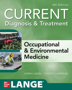 LaDou / Harrison |  CURRENT Diagnosis & Treatment Occupational & Environmental Medicine | Buch |  Sack Fachmedien