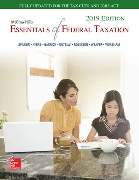Spilker / Ayers / Barrick | McGraw-Hill's Essentials of Federal Taxation 2019 Edition | Buch | 978-1-260-18967-4 | sack.de