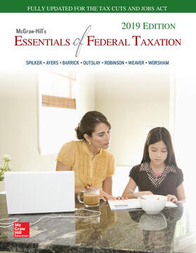 Spilker / Ayers / Barrick | McGraw-Hill's Essentials of Federal Taxation 2019 Edition | Buch | sack.de