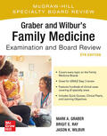 Graber / Wilbur / Ray |  Graber and Wilbur's Family Medicine Examination and Board Review, Fifth Edition | Buch |  Sack Fachmedien