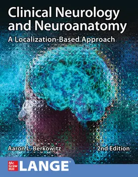 Berkowitz |  Clinical Neurology and Neuroanatomy: A Localization-Based Approach, Second Edition | Buch |  Sack Fachmedien