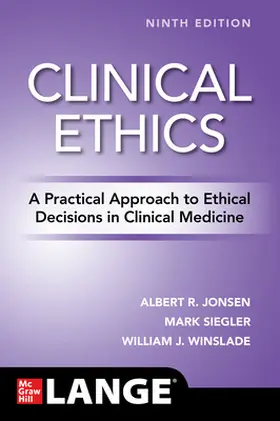 Jonsen / Siegler / Winslade |  Clinical Ethics: A Practical Approach to Ethical Decisions in Clinical Medicine, Ninth Edition | Buch |  Sack Fachmedien