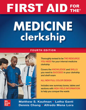 Kaufman / Ganti / Chang | First Aid for the Medicine Clerkship, Fourth Edition | Buch | 978-1-260-46062-9 | sack.de