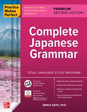 Sato |  Practice Makes Perfect: Complete Japanese Grammar, Premium Second Edition | Buch |  Sack Fachmedien