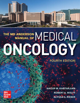 Kantarjian / Wolff / Rieber | The MD Anderson Manual of Medical Oncology, Fourth Edition | Buch | 978-1-260-46764-2 | sack.de