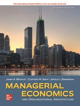 Brickley / Smith / Zimmerman | ISE Managerial Economics & Organizational Architecture | Buch | 978-1-260-57121-9 | www.sack.de