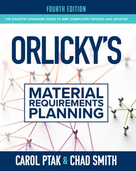 Ptak / Smith |  Orlicky's Material Requirements Planning, Fourth Edition | Buch |  Sack Fachmedien