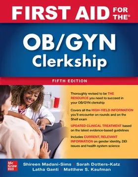Sims / Dotters-Katz / Ganti |  First Aid for the Ob/GYN Clerkship, Fifth Edition | Buch |  Sack Fachmedien
