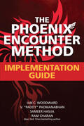 Woodward / Charan / Padmanabhan |  The Phoenix Encounter Method: Implementation Guide | Buch |  Sack Fachmedien