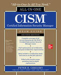 Gregory |  CISM Certified Information Security Manager All-in-One Exam Guide | Buch |  Sack Fachmedien