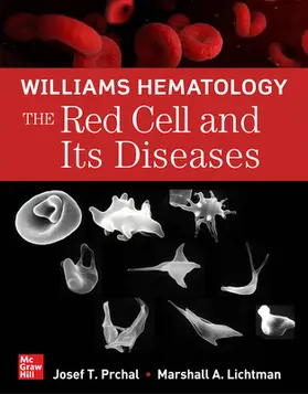 Prchal / Lichtman |  Williams Hematology: The Red Cell and Its Diseases | Buch |  Sack Fachmedien