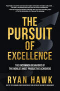 Lencioni / Hawk |  The Pursuit of Excellence: The Uncommon Behaviors of the World's Most Productive Achievers | Buch |  Sack Fachmedien