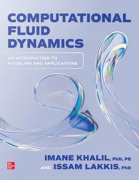 Khalil / Lakkis |  Computational Fluid Dynamics: An Introduction to Modeling and Applications | Buch |  Sack Fachmedien