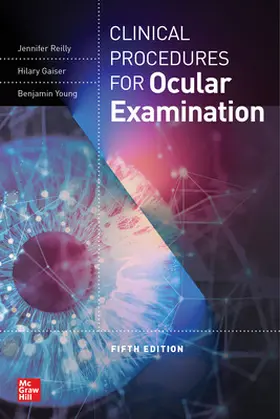 Reilly / Gaiser / Young |  Clinical Procedures for the Ocular Examination, Fifth Edition | Buch |  Sack Fachmedien
