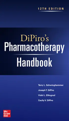 Schwinghammer / DiPiro / Ellingrod |  DiPiro's Pharmacotherapy Handbook, 12th Edition | Buch |  Sack Fachmedien