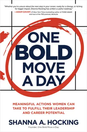 Hocking |  One Bold Move a Day: Meaningful Actions Women Can Take to Fulfill Their Leadership and Career Potential | Buch |  Sack Fachmedien