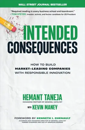 Taneja / Maney / Chenault |  Intended Consequences: How to Build Market-Leading Companies with Responsible Innovation | Buch |  Sack Fachmedien
