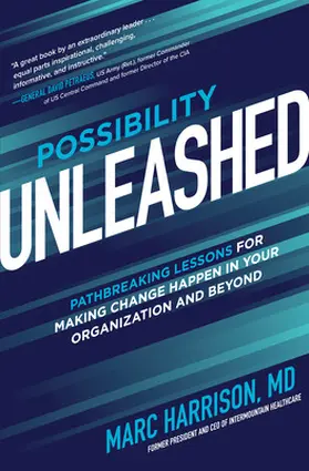 Harrison |  Possibility Unleashed: Pathbreaking Lessons for Making Change Happen in Your Organization and Beyond | Buch |  Sack Fachmedien