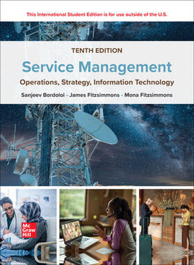 Fitzsimmons / Bordoloi | Service Management: Operations Strategy Information Technology ISE | Buch | 978-1-265-07553-8 | sack.de