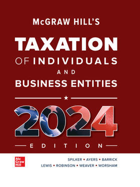 Spilker / Ayers / Barrick |  McGraw Hill's Taxation of Individuals and Business Entities, 2024 Edition | Buch |  Sack Fachmedien