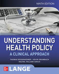 Bodenheimer / Grumbach / Willard-Grace |  Understanding Health Policy: A Clinical Approach, Ninth Edition | Buch |  Sack Fachmedien