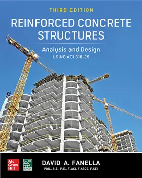 Fanella |  Reinforced Concrete Structures: Analysis and Design Using Aci 318-25, Third Edition | Buch |  Sack Fachmedien