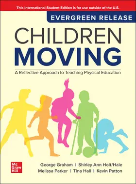 Graham / Hale / Parker |  Children Moving: A Reflective Approach to Teaching Physical Education: 2025 Release ISE | Buch |  Sack Fachmedien