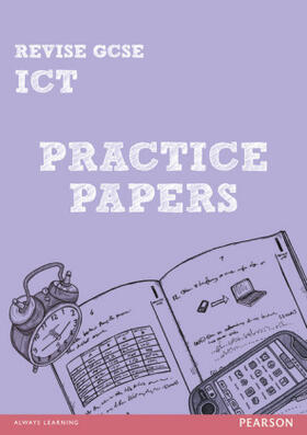Dunn |  Pearson Revise GCSE ICT Practice Papers - for 2026, 2027 exams | Buch |  Sack Fachmedien