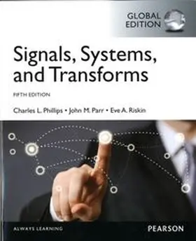 Phillips / Parr / Riskin | Signals, Systems, & Transforms, Global Edition | Buch | 978-1-292-01528-6 | www.sack.de