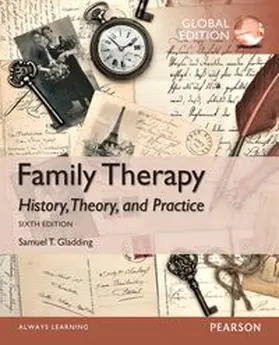 Gladding |  Family Therapy: History, Theory, and Practice, Global Edition | Buch |  Sack Fachmedien