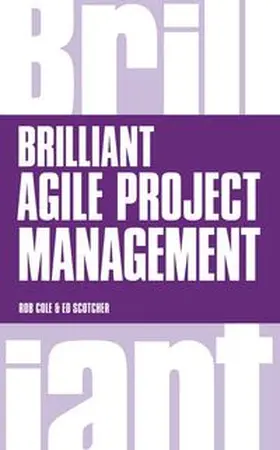 Cole / Scotcher |  Brilliant Agile Project Management | Buch |  Sack Fachmedien
