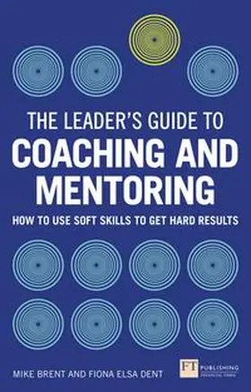 Dent / Brent |  Leader's Guide to Coaching and Mentoring, The | Buch |  Sack Fachmedien