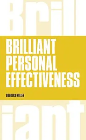 Miller |  Brilliant Personal Effectiveness | Buch |  Sack Fachmedien