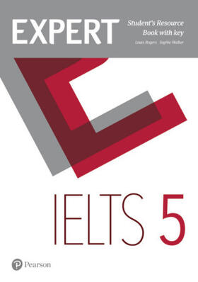 Rogers / Walker |  Expert IELTS 5 Student's Resource Book with Key | Buch |  Sack Fachmedien