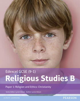Gibson |  Pearson Edexcel GCSE Religious Studies B Christianity Student Book (Paper 1 Religion and Ethics) | Buch |  Sack Fachmedien