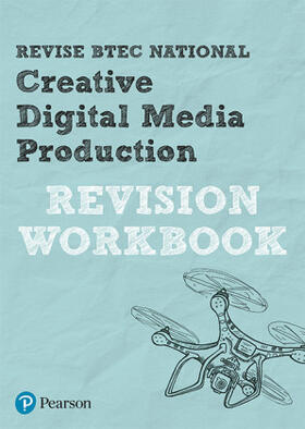 Sandford-Cooke / Davis / Holmes | Revise BTEC National Creative Digital Media Production Revision Workbook | Buch | 978-1-292-15023-9 | www.sack.de