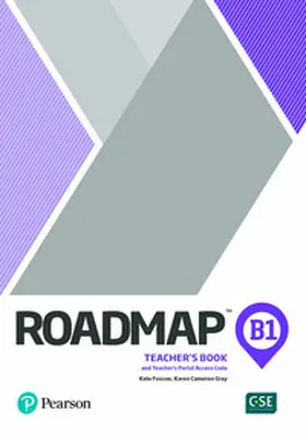 Fuscoe / Cameron Gray |  Roadmap B1 Teacher's Book with Teacher's Portal Access Code | Buch |  Sack Fachmedien