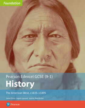 Bircher |  Edexcel GCSE (9-1) History Foundation The American West, c1835-c1895 Student Book | Buch |  Sack Fachmedien