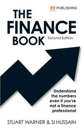Hussain / Warner |  The Finance Book 2e: Understand the numbers even if you're not a finance professional | Buch |  Sack Fachmedien