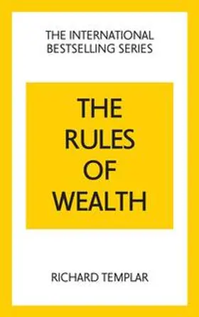 Templar |  The Rules of Wealth: A Personal Code for Prosperity and Plenty | Buch |  Sack Fachmedien