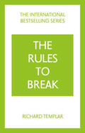 Templar |  The Rules to Break: A personal code for living your life, your way (Richard Templar's Rules) | Buch |  Sack Fachmedien