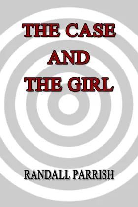 Parrish |  The Case and The Girl | eBook | Sack Fachmedien