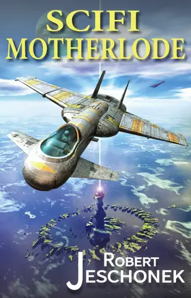Jeschonek |  Scifi Motherlode | eBook | Sack Fachmedien